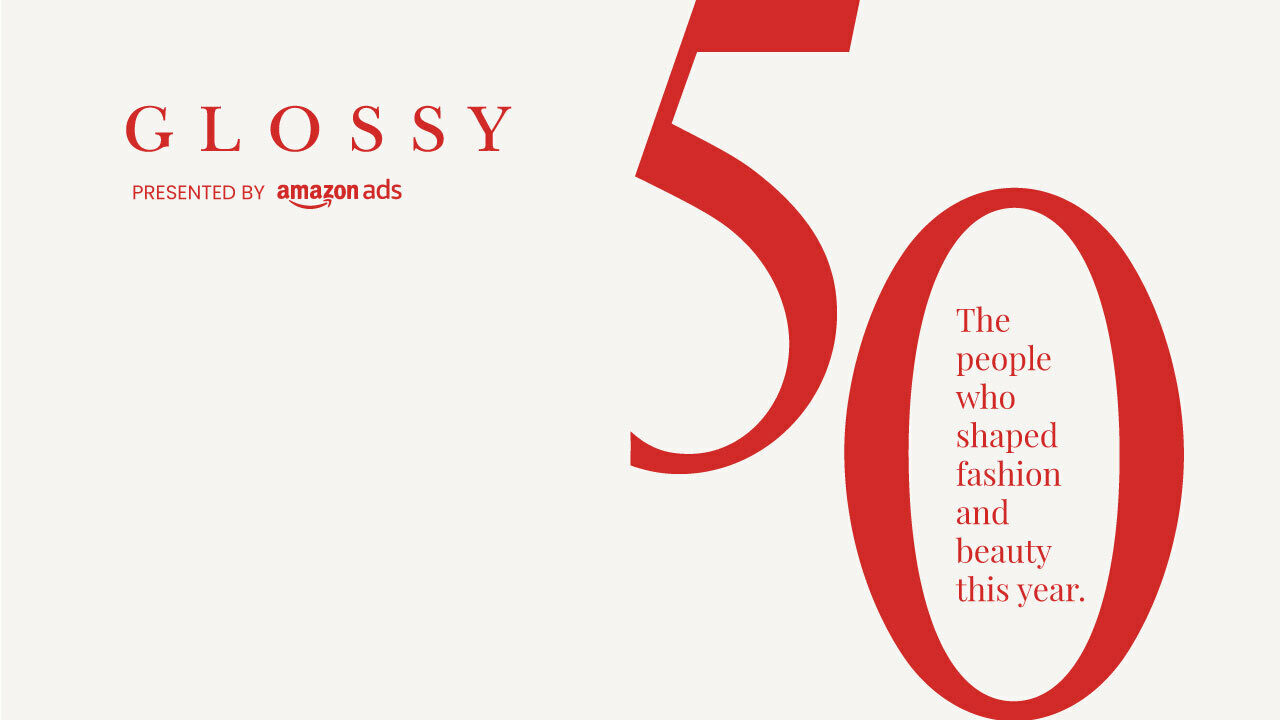 Glossy 50 2022 The People Who Shaped Fashion & Beauty This Year